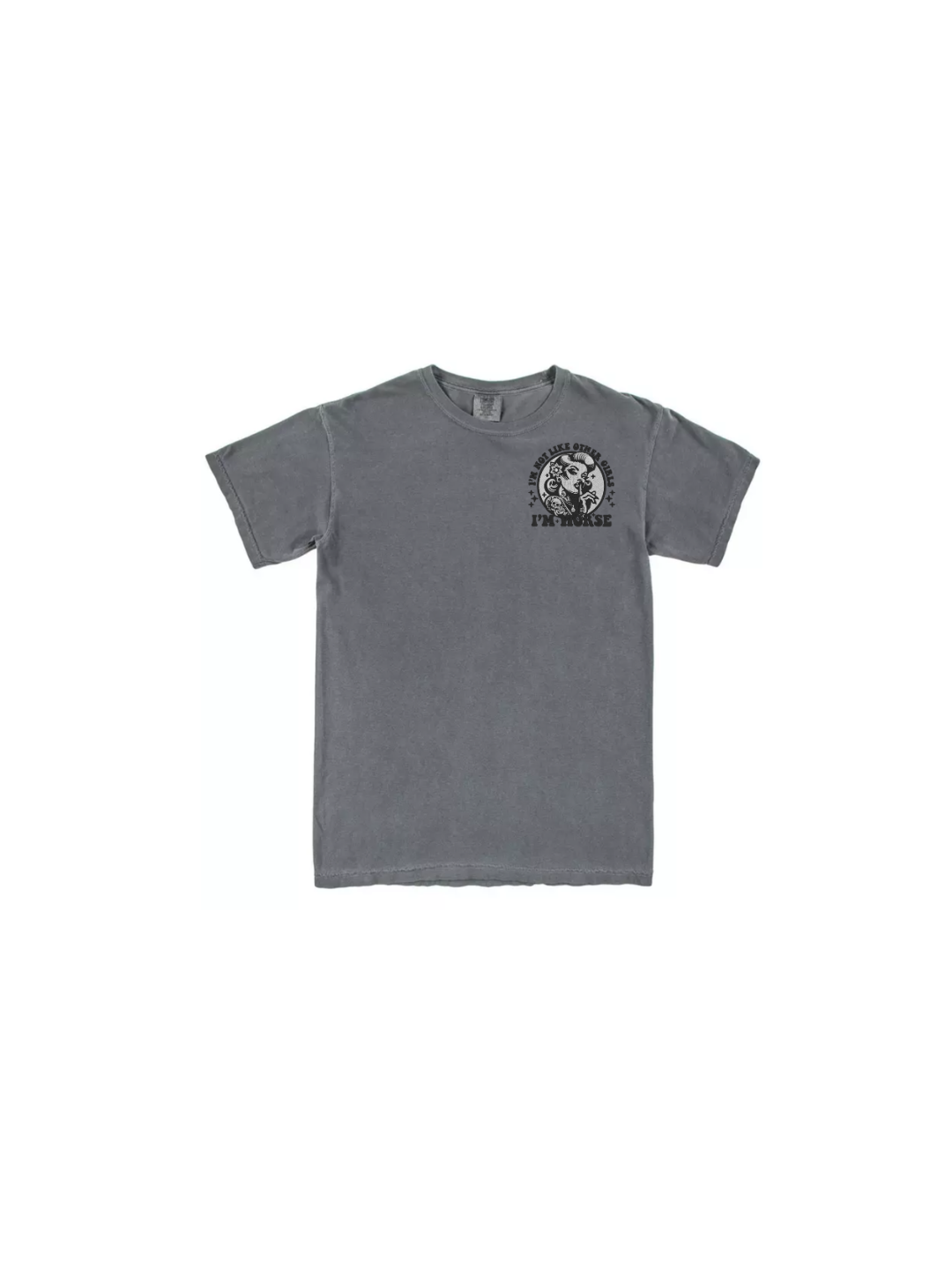 grey shirt with logo "im not like other girls im worse"